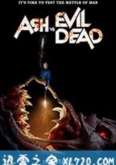 鬼玩人 第三季 Ash vs. Evil Dead Season 3 (2018) 4K迅雷完整版下载